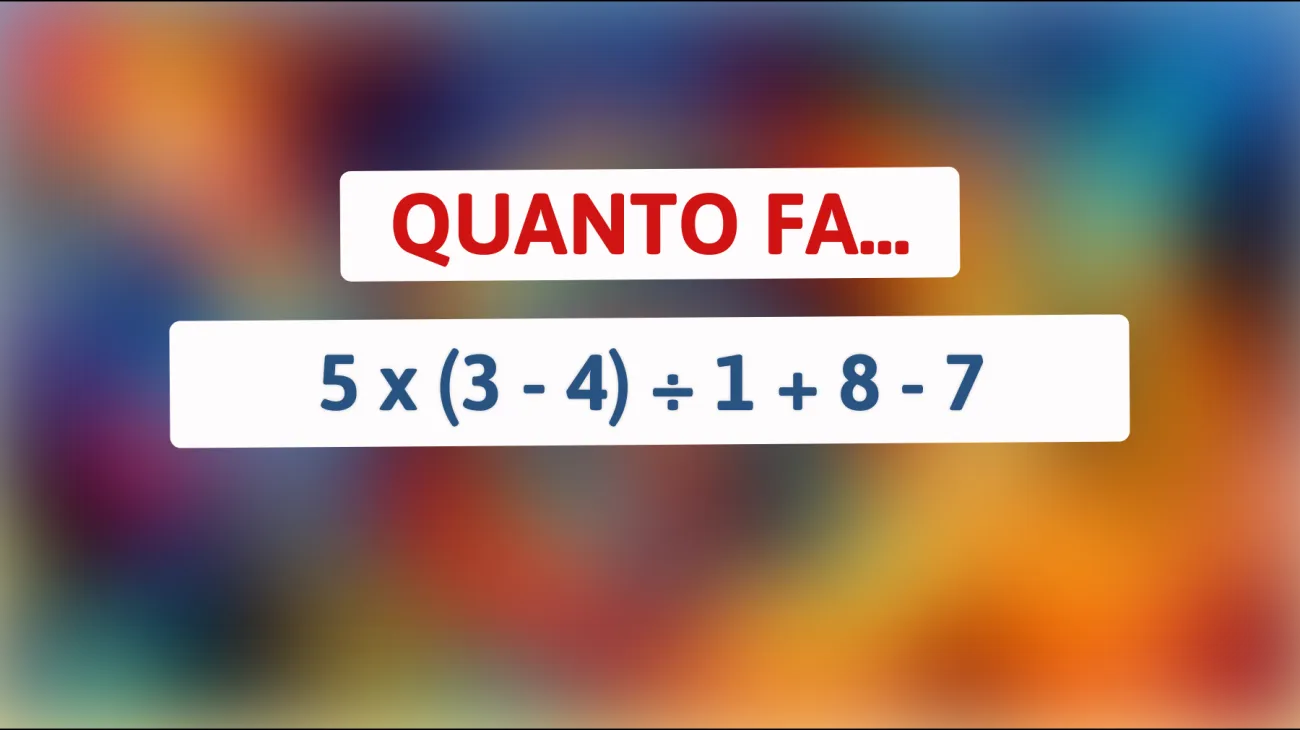 Il 99% delle persone si confonde con questo semplice calcolo: Riesci a risolverlo? Scopri se sei un genio matematico!"